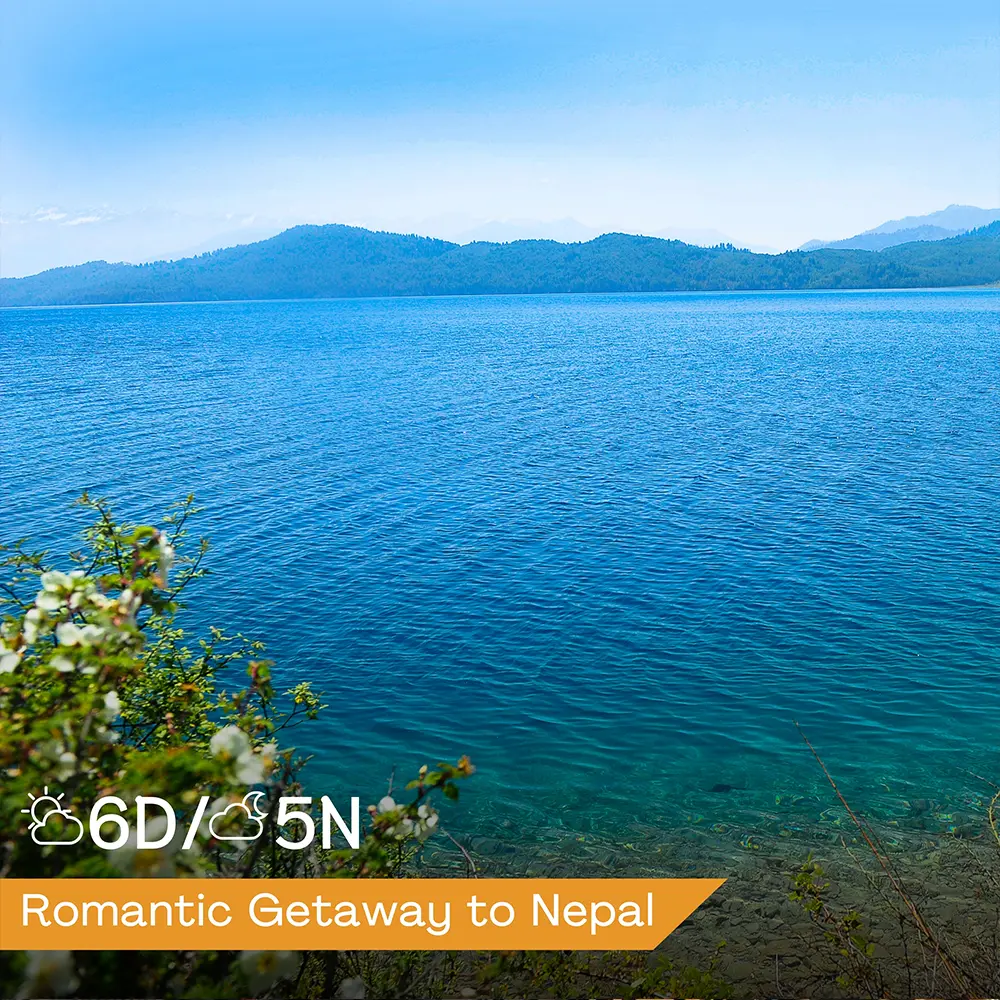 6 Days 5 Nights Unforgettable Romantic Getaway to Nepal (Standard)