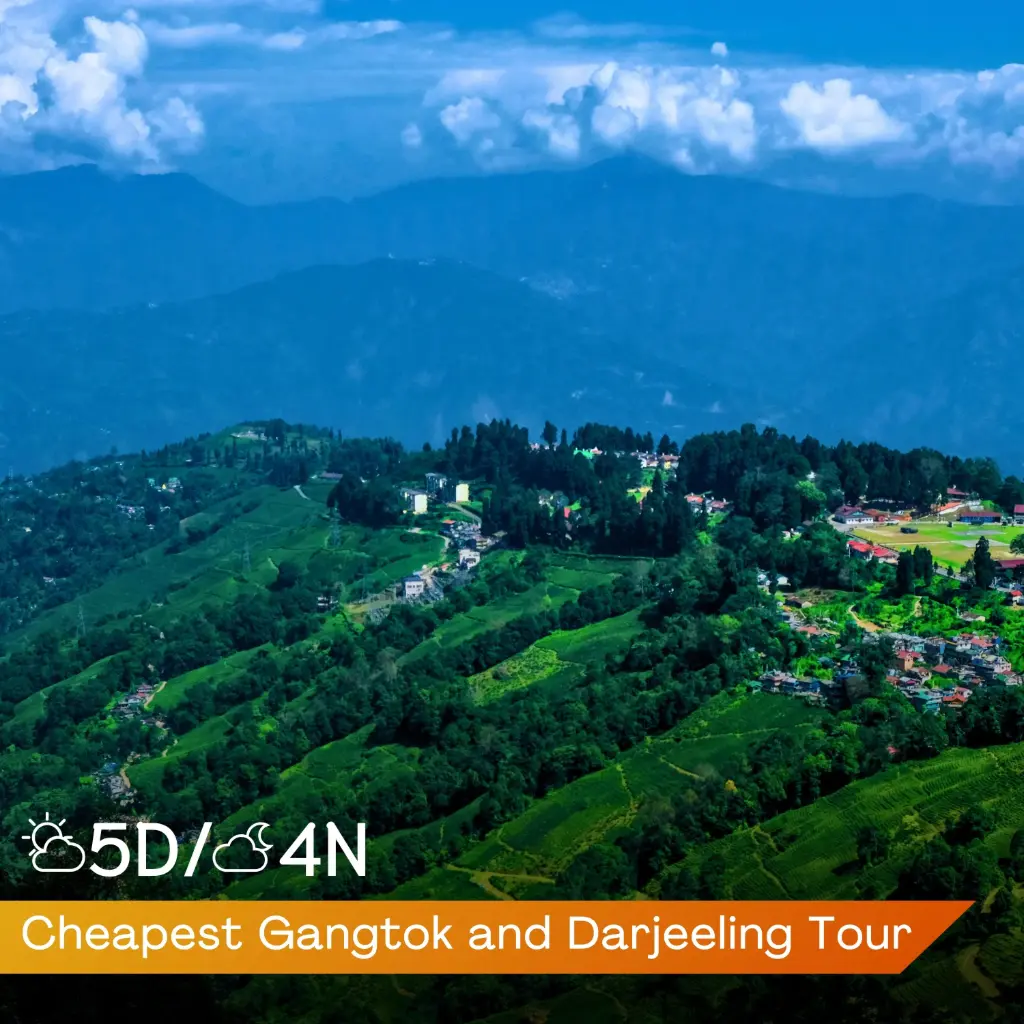 Cheapest Gangtok and Darjeeling Tour Package Under ₹10,000 (Standard)