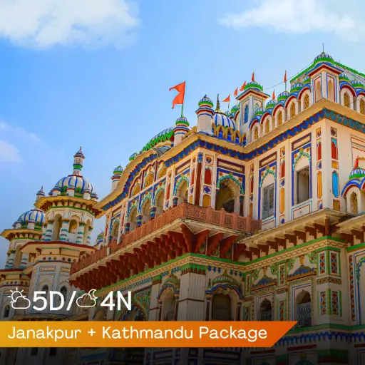 Janakpur Kathmandu Package—5 Day Nepal Itinerary 